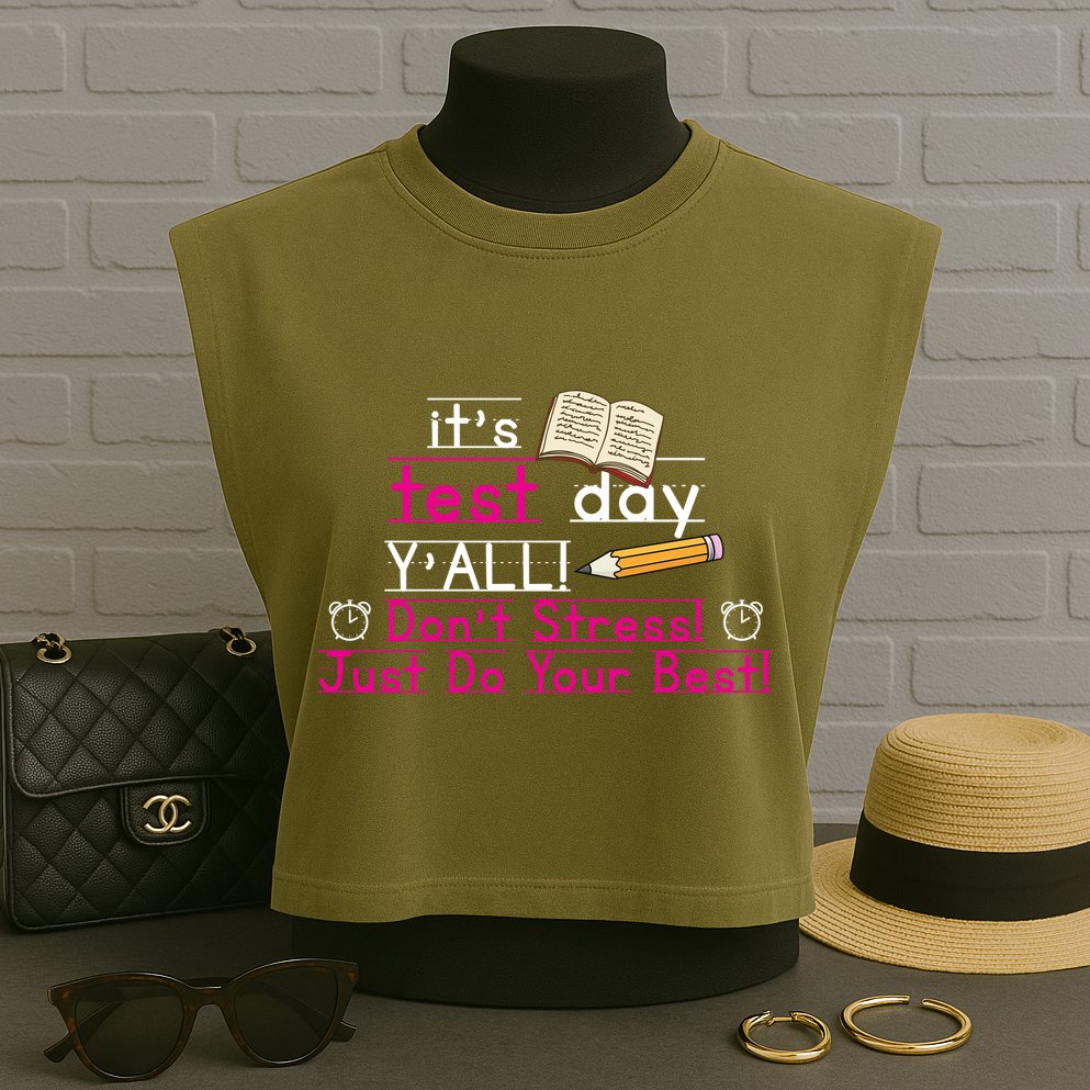 It's Test Day Ya'll Don't Stress Just Do Your Best Garment-Dyed Women's Muscle Tee