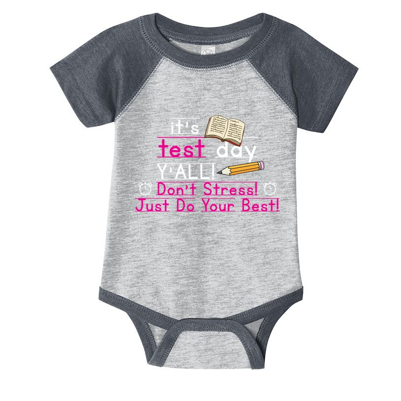 It's Test Day Ya'll Don't Stress Just Do Your Best Infant Baby Jersey Bodysuit