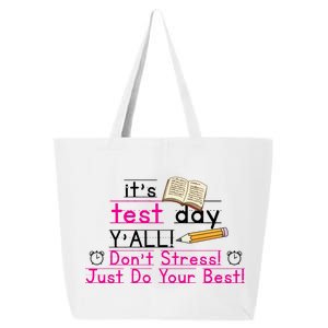 It's Test Day Ya'll Don't Stress Just Do Your Best 25L Jumbo Tote