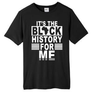 It's The Black History For Me Tall Fusion ChromaSoft Performance T-Shirt