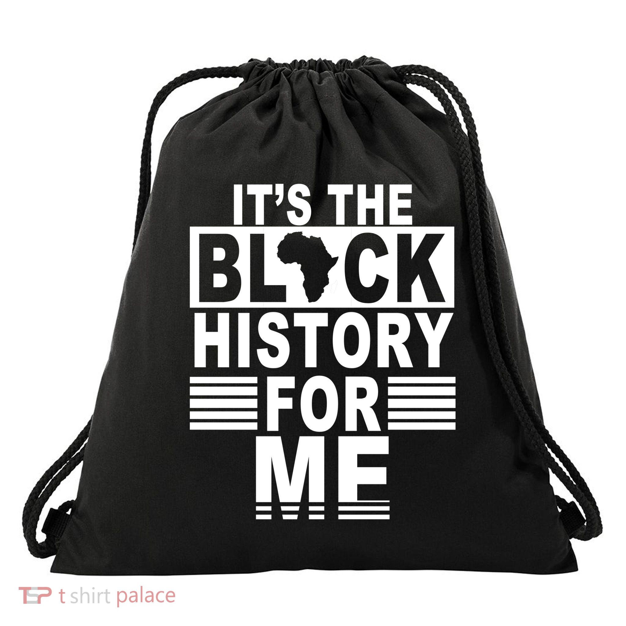 It's The Black History For Me Drawstring Bag