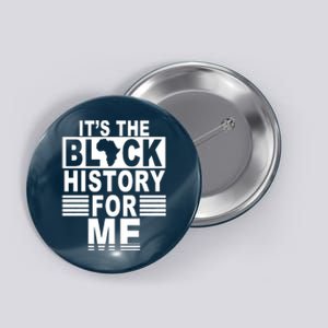 It's The Black History For Me Button