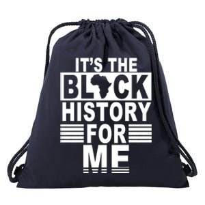 It's The Black History For Me Drawstring Bag