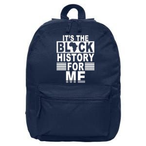 It's The Black History For Me 16 in Basic Backpack