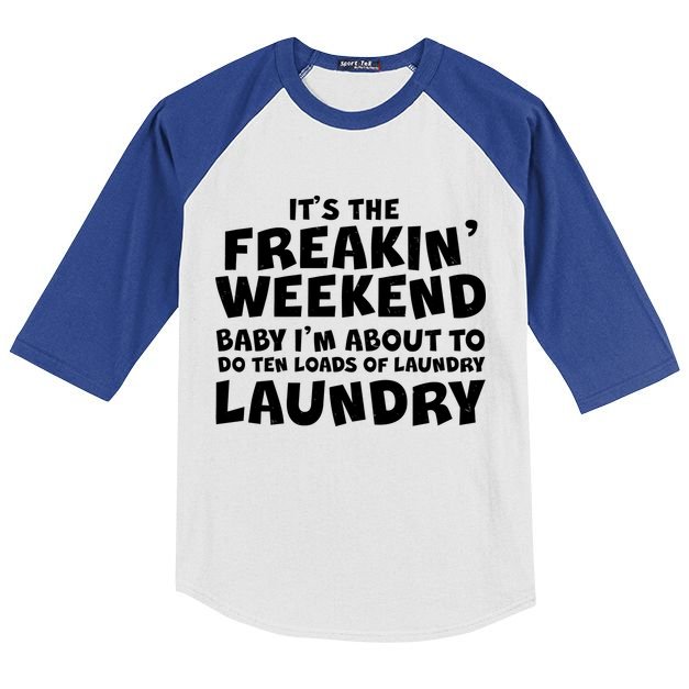 It's The Freakin Weekend Ten Loads Of Laundry Kids Colorblock Raglan Jersey