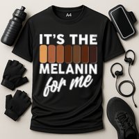 It's The Melanin For Me Skin Tones  Cooling Performance Crew T-Shirt
