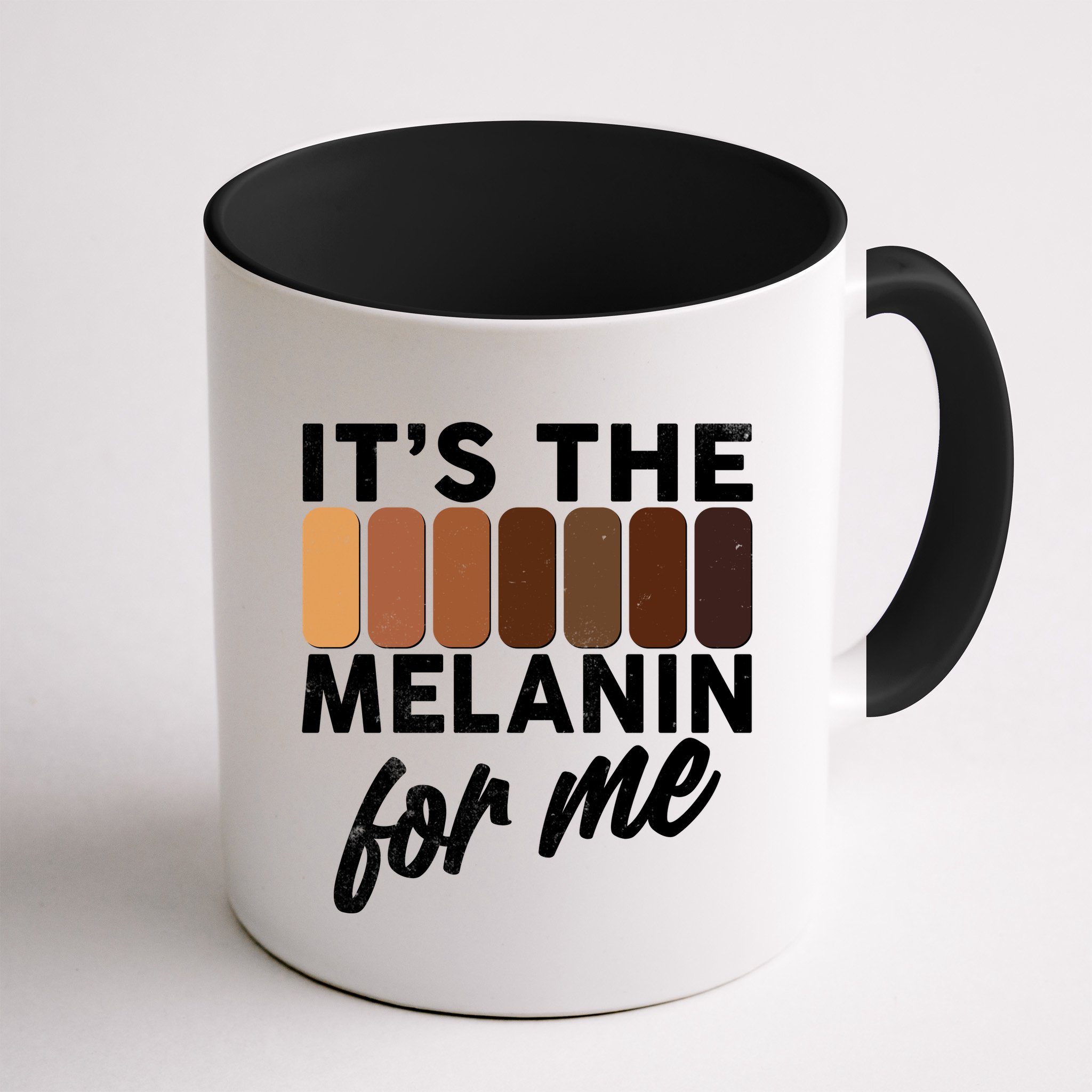 It's The Melanin For Me Skin Tones  Mug