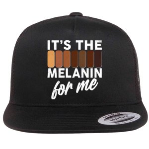 It's The Melanin For Me Skin Tones  Flat Bill Trucker Hat