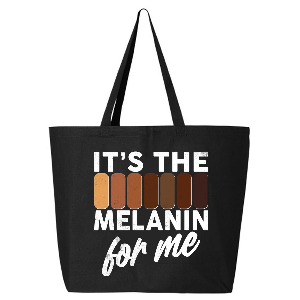 It's The Melanin For Me Skin Tones  25L Jumbo Tote