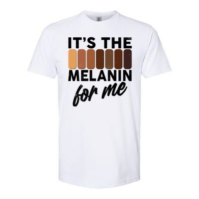 It's The Melanin For Me Skin Tones  Softstyle® CVC T-Shirt