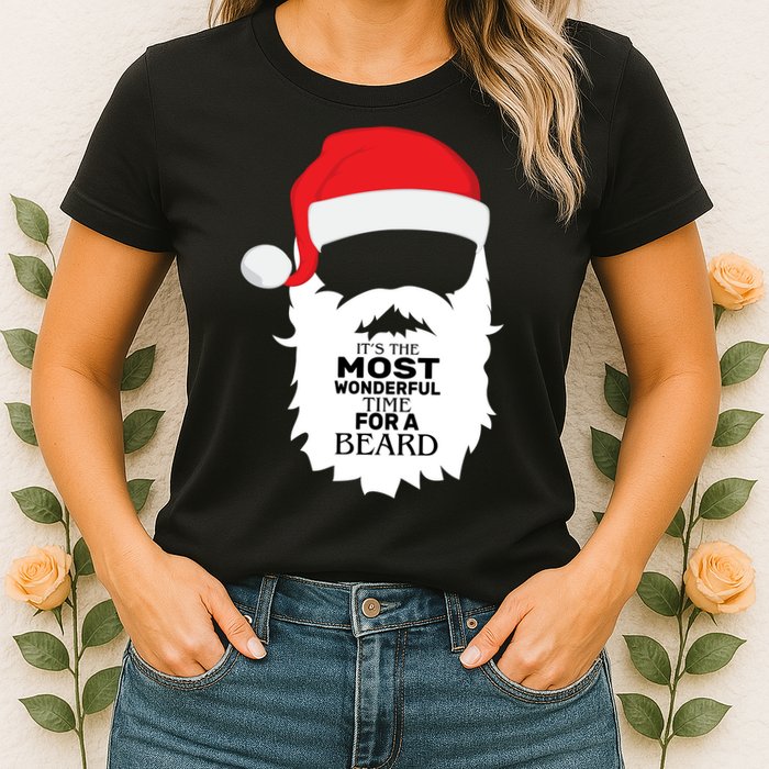 It's the Most Wonderful Time For a Beard Womens T-Shirt