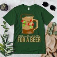 It's The Most Wonderful Time For A Beer Premium T-Shirt