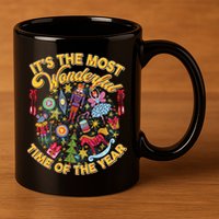 It's The Most Wonderful Time Of The Year 11oz C Handle Ceramic Mug