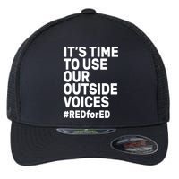 It's Time To Use Our Outside Voice Red For Ed Flexfit Unipanel Trucker Cap