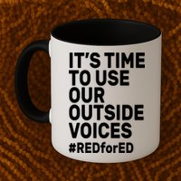 It's Time To Use Our Outside Voice Red For Ed Mug