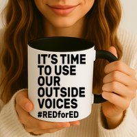 It's Time To Use Our Outside Voice Red For Ed Mug