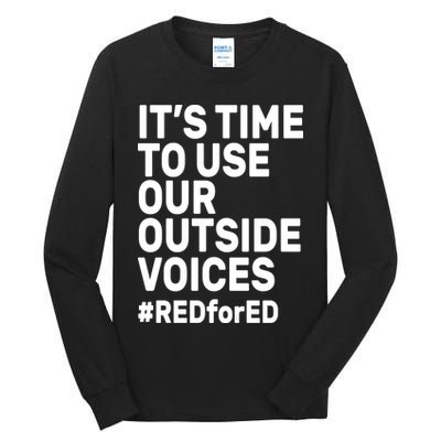 It's Time To Use Our Outside Voice Red For Ed Tall Long Sleeve T-Shirt