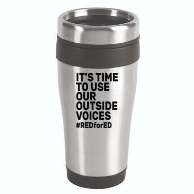 It's Time To Use Our Outside Voice Red For Ed 16oz Travel Tumbler