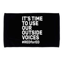 It's Time To Use Our Outside Voice Red For Ed Microfiber Hand Towel
