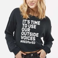 It's Time To Use Our Outside Voice Red For Ed Cropped Pullover Crew