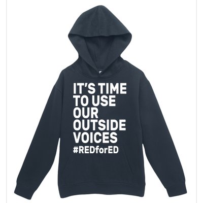 It's Time To Use Our Outside Voice Red For Ed Urban Pullover Hoodie