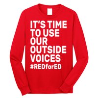 It's Time To Use Our Outside Voice Red For Ed Long Sleeve Shirt