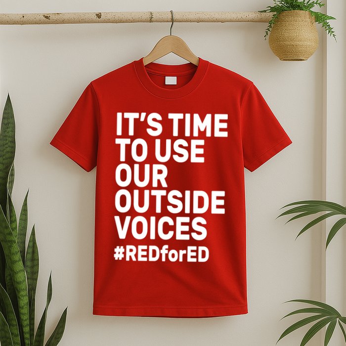 It's Time To Use Our Outside Voice Red For Ed T-Shirt