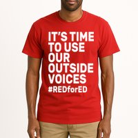 It's Time To Use Our Outside Voice Red For Ed Tall T-Shirt