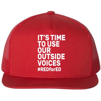 It's Time To Use Our Outside Voice Red For Ed Flat Bill Trucker Hat