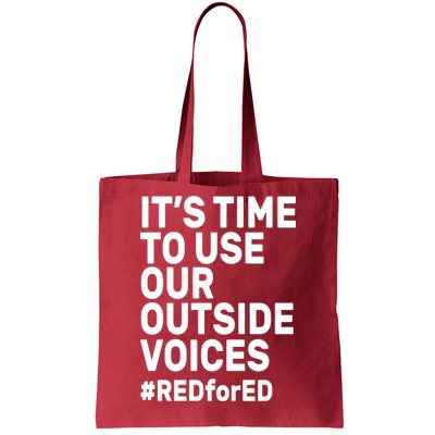 It's Time To Use Our Outside Voice Red For Ed Tote Bag