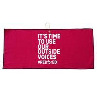 It's Time To Use Our Outside Voice Red For Ed Large Microfiber Waffle Golf Towel