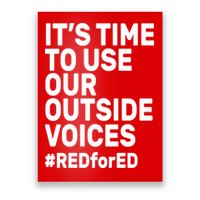 It's Time To Use Our Outside Voice Red For Ed Poster