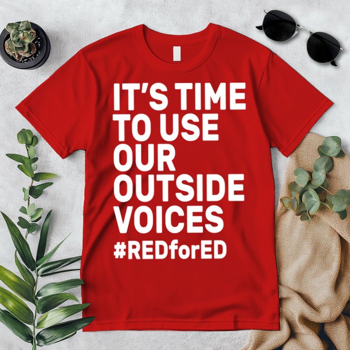 It's Time To Use Our Outside Voice Red For Ed Premium T-Shirt