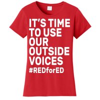 It's Time To Use Our Outside Voice Red For Ed Women's T-Shirt