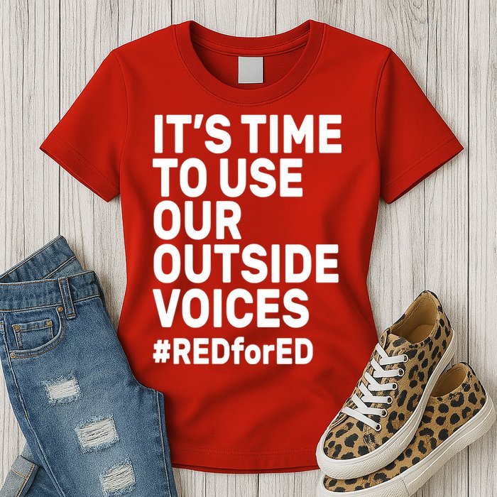 It's Time To Use Our Outside Voice Red For Ed Womens T-Shirt