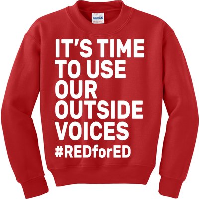 It's Time To Use Our Outside Voice Red For Ed Kids Sweatshirt