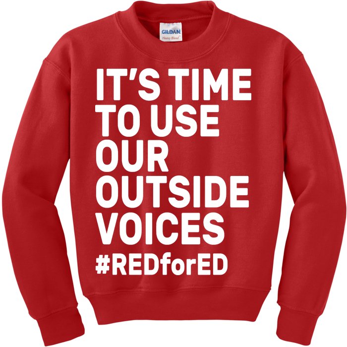 It's Time To Use Our Outside Voice Red For Ed Kids Sweatshirt