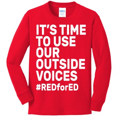 It's Time To Use Our Outside Voice Red For Ed Kids Long Sleeve Shirt