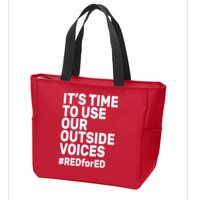 It's Time To Use Our Outside Voice Red For Ed Zip Tote Bag