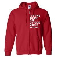 It's Time To Use Our Outside Voice Red For Ed Full Zip Hoodie