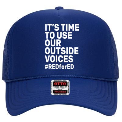 It's Time To Use Our Outside Voice Red For Ed High Crown Mesh Back Trucker Hat