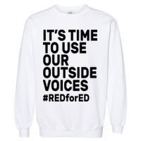 It's Time To Use Our Outside Voice Red For Ed Garment-Dyed Sweatshirt