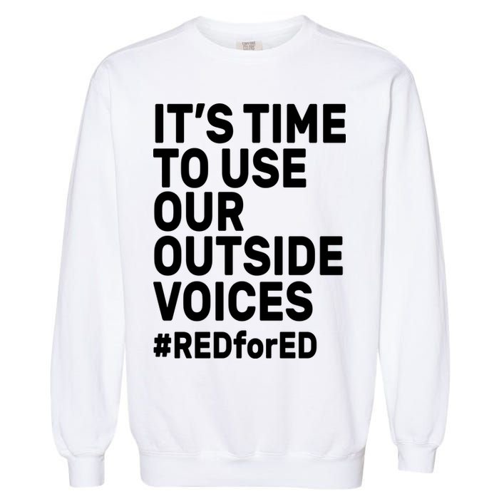 It's Time To Use Our Outside Voice Red For Ed Garment-Dyed Sweatshirt