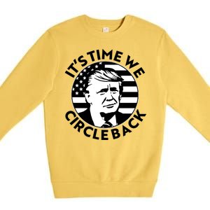 It's Time We Circle Back Trump 2024 Election Premium Crewneck Sweatshirt