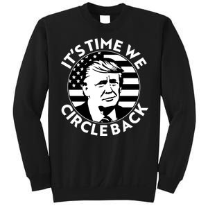 It's Time We Circle Back Trump 2024 Election Sweatshirt