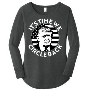 It's Time We Circle Back Trump 2024 Election Women's Perfect Tri Tunic Long Sleeve Shirt