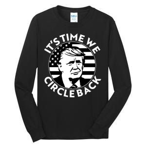 It's Time We Circle Back Trump 2024 Election Tall Long Sleeve T-Shirt