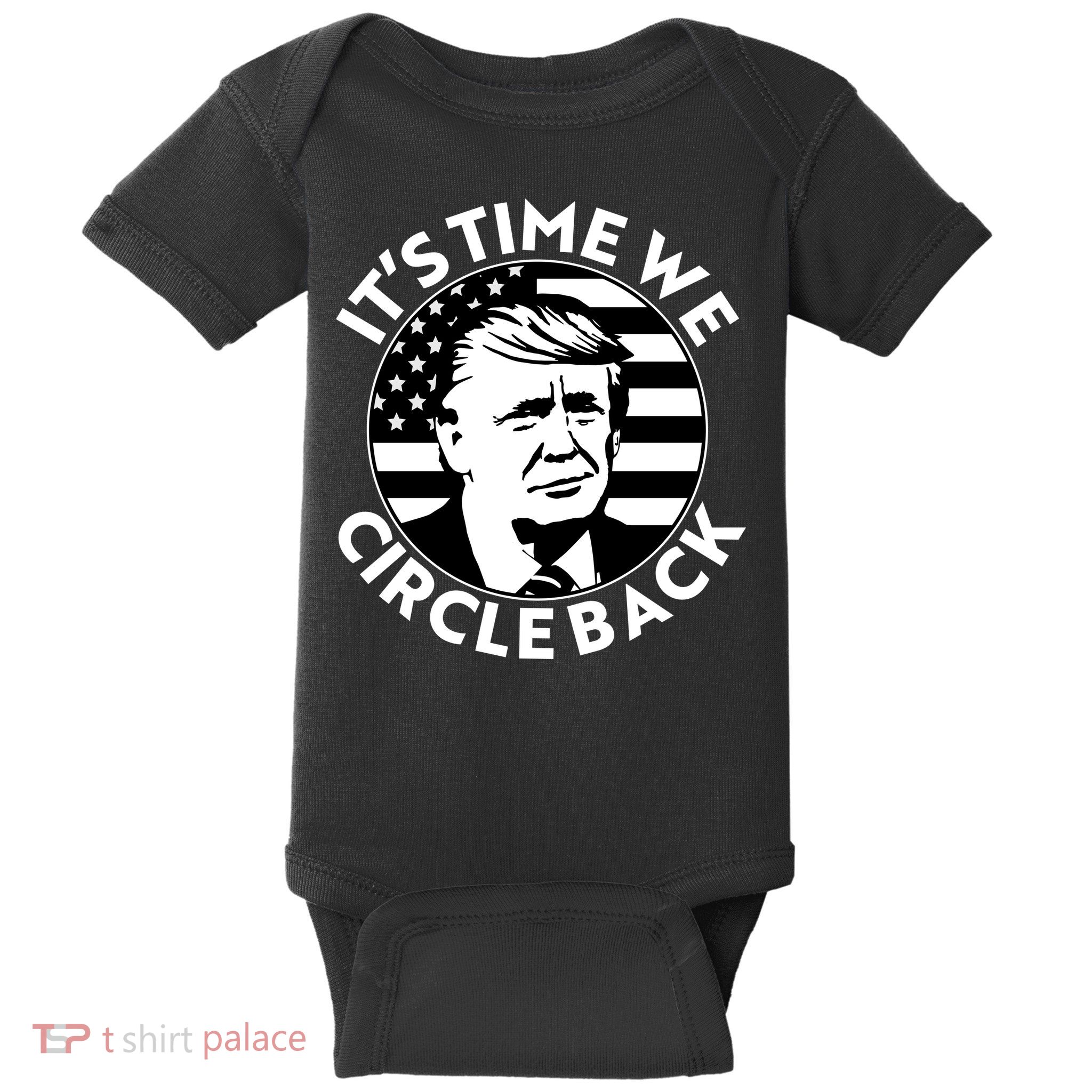 It's Time We Circle Back Trump 2024 Election Baby Bodysuit