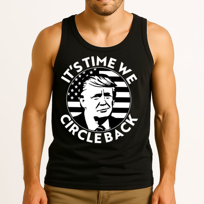 It's Time We Circle Back Trump 2024 Election Tank Top