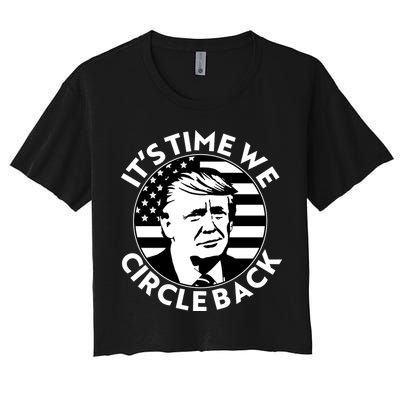 It's Time We Circle Back Trump 2024 Election Crop Top